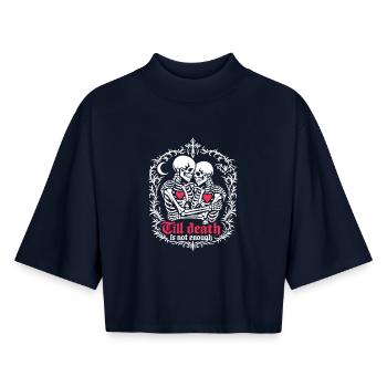 Till death is not enough | Skeleton | eternal love - Boxy Women's Recycled 1/2 Sleeved T-Shirt by Stanley/Stella - navy - Front - AI Model Female 172 light (172cm)