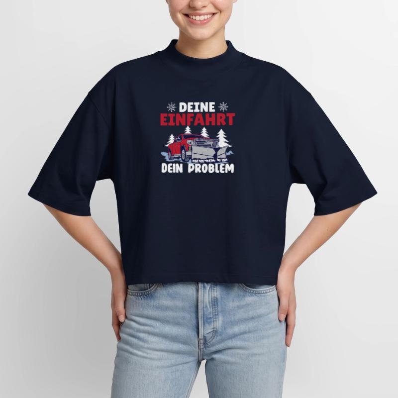 Schneepflugfahrer DEINE EINFAHRT DEIN PROBLEM Boxy Frauen Recyceltes 1/2 Sleeved T-Shirt by Stanley/Stella