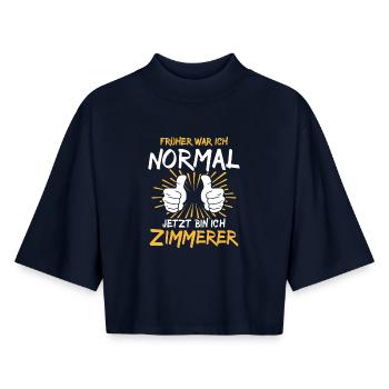 Zimmerer Spruch - Boxy Frauen Recyceltes 1/2 Sleeved T-Shirt by Stanley/Stella - Navy - Vorne - AI Model Female 172 light (172cm)