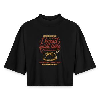 Sourdough Bread Baking I Knead Quiet Time Baker - Boxy Frauen Recyceltes 1/2 Sleeved T-Shirt by Stanley/Stella - Schwarz - Vorne - AI Model Female 172 light (172cm)