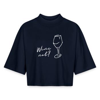 Wine instead of No, Wine not, gift for connoisseurs! - Boxy Women's Recycled 1/2 Sleeved T-Shirt by Stanley/Stella - navy - Front - AI Model Female 172 light (172cm)