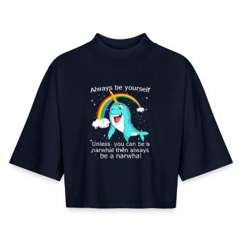 Sois toujours toi-même à moins de pouvoir être un narval - T-shirt femme coupe boxy recyclé manches mi-longues Stanley/Stella - marine - Devant - AI Model Female 172 light (172cm)