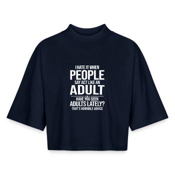Bold Anti-Adulting Quote  - Boxy Women's Recycled 1/2 Sleeved T-Shirt by Stanley/Stella - navy - Front - AI Model Female 172 light (172cm)