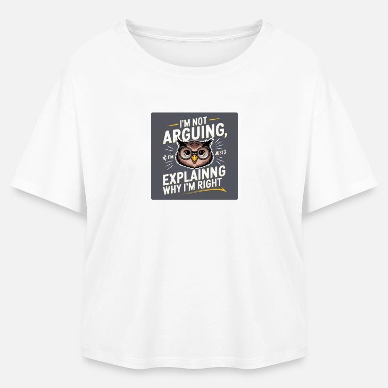 Je ne discute pas, j’explique simplement pourquoi j’ai raison - T-shirt femme coupe décontractée en coton modal Stanley/Stella - blanc