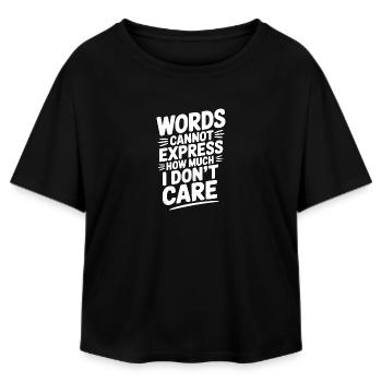 Words Cannot Express How Much I Don't Care - Relaxed Fit Women's Modal Cotton T-Shirt by Stanley/Stella - black - Front - AI Model Female 172 light (172cm)