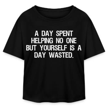 a day spent helping no one but yourself is a day - Relaxed Fit Women's Modal Cotton T-Shirt by Stanley/Stella - black - Front - AI Model Female 172 light (172cm)