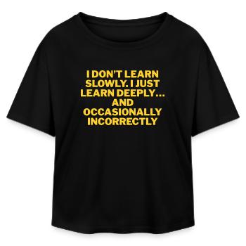 I don't learn slowly, but thoroughly - Relaxed Fit Women's Modal Cotton T-Shirt by Stanley/Stella - black - Front - AI Model Female 172 light (172cm)
