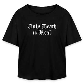 Only Death is Real - Relaxed Fit Women's Modal Cotton T-Shirt by Stanley/Stella - black - Front - AI Model Female 172 light (172cm)