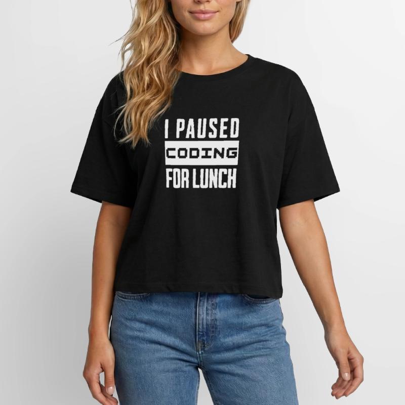 Nerd Coding , I Paused Coding for Lunch Relaxed Fit Women's Modal Cotton T-Shirt by Stanley/Stella