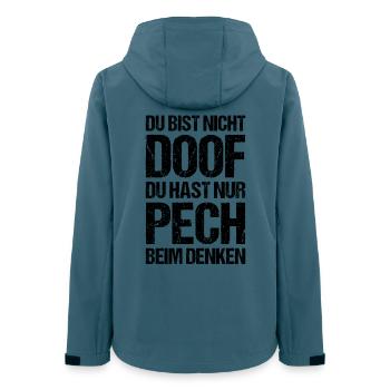 Du bist nicht doof | Lustiges Spruch Shirt - Frauen Recycelte Softshelljacke von Stanley/Stella - Dunkles Petrol - Hinten - AI Model Female 172 light (172cm)