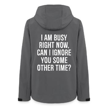 I'm busy right now can I Ignore you - Women’s Recycled Softshell Jacket by Stanley/Stella - anthracite - Back - AI Model Female 172 light (172cm)