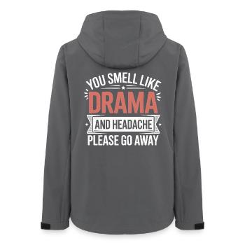 You Smell Like Drama And A Headache Please Go Away - Women’s Recycled Softshell Jacket by Stanley/Stella - anthracite - Back - AI Model Female 172 light (172cm)