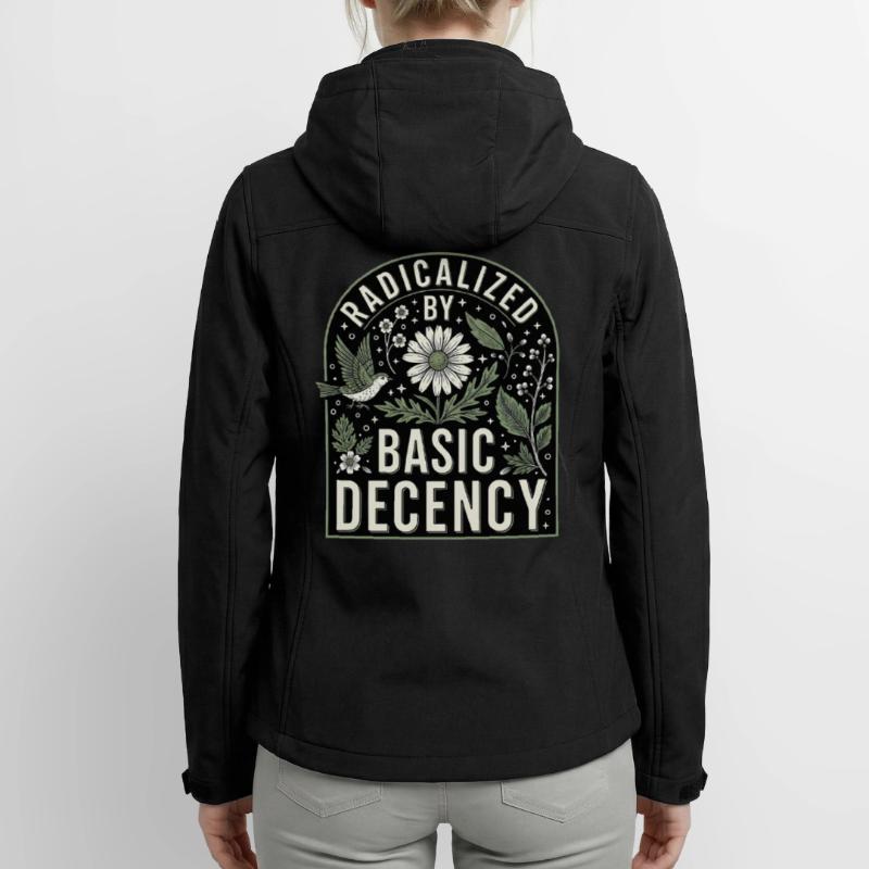 Radicalized by Basic Decency Statement Shirt Frauen Recycelte Softshelljacke von Stanley/Stella