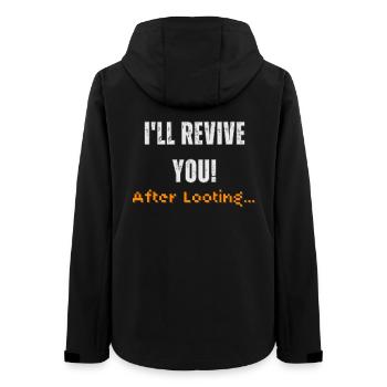 ICH WERDE DICH WIEDERBELEBEN! Nach dem Plündern... Lustiges Gamer-Gaming - Frauen Recycelte Softshelljacke von Stanley/Stella - Schwarz - Hinten - AI Model Female 172 light (172cm)