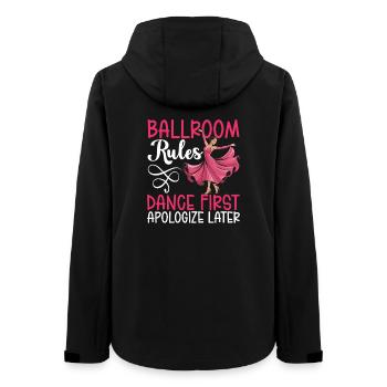 Ballroom Rules Dance First Apologize Later - Women’s Recycled Softshell Jacket by Stanley/Stella - black - Back - AI Model Female 172 light (172cm)