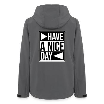 Have A Nice Day Funny Sarcastic Saying Cute - Women’s Recycled Softshell Jacket by Stanley/Stella - anthracite - Back - AI Model Female 172 light (172cm)
