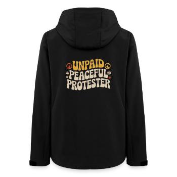 Unpaid Peaceful Protester Activist Saying Demo - Women’s Recycled Softshell Jacket by Stanley/Stella - black - Back - AI Model Female 172 light (172cm)