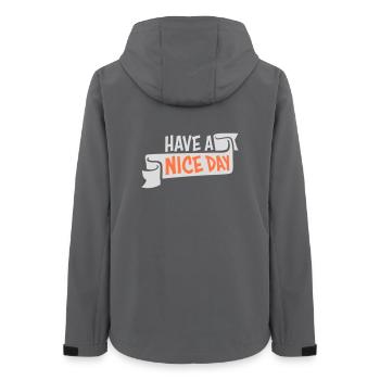 Have A Nice Day Lustig Sarkastischer Spruch Nett - Frauen Recycelte Softshelljacke von Stanley/Stella - Anthrazit - Hinten - AI Model Female 172 light (172cm)