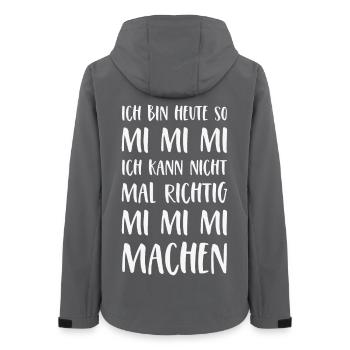 Mimimi Spruch Ich bin heute so Mi Mi Mi Sprüche - Frauen Recycelte Softshelljacke von Stanley/Stella - Anthrazit - Hinten - AI Model Female 172 light (172cm)