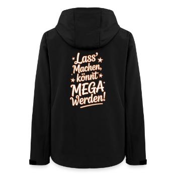 Lass' Machen Könnt Mega Werden Optimistisch Spruch - Frauen Recycelte Softshelljacke von Stanley/Stella - Schwarz - Hinten - AI Model Female 172 light (172cm)