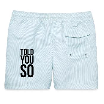Told You So Sarkasmus Spruch - Männer Badeshorts - hellblau gestreift - Hinten - AI Model Male 178 light (178cm)