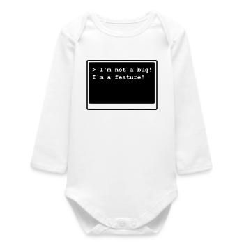 I'm not a bug! I'm a feature! (transparent) - Baby Organic Long-Sleeved Bodysuit - white - Front