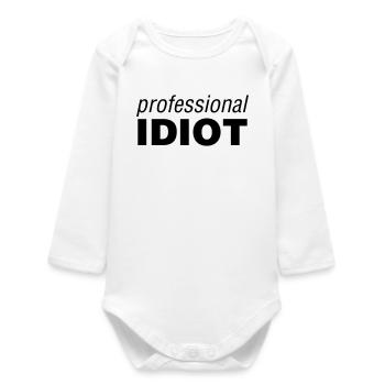Idiot professionnel - Body bébé manches longues biologique - blanc - Devant