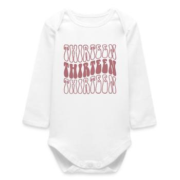 Thirteen 13th Birthday Girls 13 Years Old - Baby Organic Long-Sleeved Bodysuit - white - Front