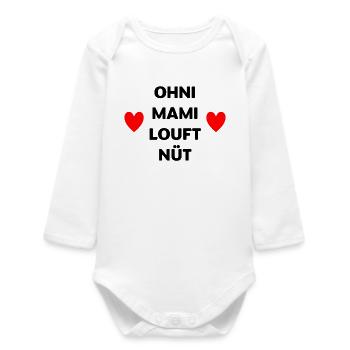 Ohni Mami louft nüt – Herz Design Mundart - Baby Organic Langarmbody - Weiß - Vorne