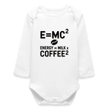 E=MC2 Physics Saying Caffeine Nerd Energy Coffee - Baby Organic Long-Sleeved Bodysuit - white - Front