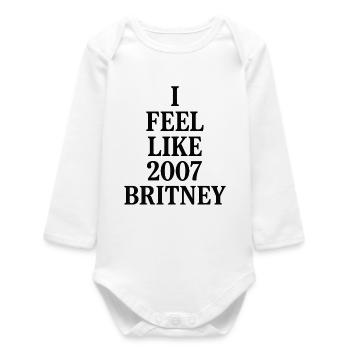 I FEEL LIKE 2007 BRITNEY - Baby Organic Long-Sleeved Bodysuit - white - Front