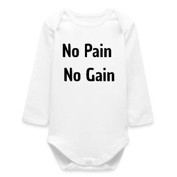 No Pain No Gain - Baby Organic Long-Sleeved Bodysuit - white - Front