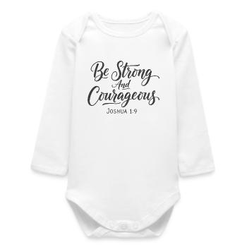 Sei stark und mutig Josua 1:9 Jesus - Baby Organic Langarmbody - Weiß - Vorne