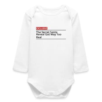 The Secret Santa Reveal Got Way Too Real - Baby Organic Long-Sleeved Bodysuit - white - Front