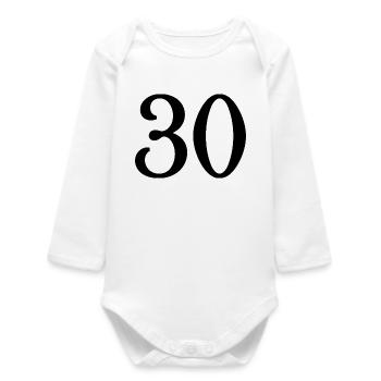 30. 30 ANS. 30e ANNIVERSAIRE. ANNIVERSAIRE 30 ANS. - Body bébé manches longues biologique - blanc - Devant
