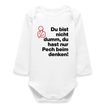 YOU'RE NOT STUPID, YOU'RE JUST UNLUCKY IN THINKING! - Baby Organic Long-Sleeved Bodysuit - white - Front