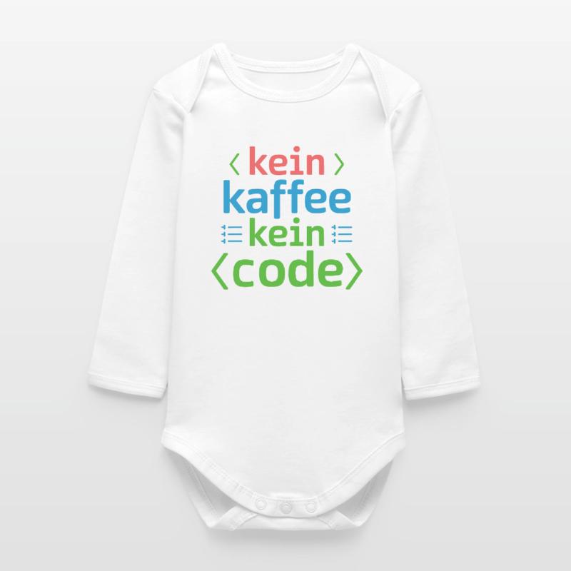 Kein Kaffee Kein Code Programmierer Informatiker Baby Organic Langarmbody