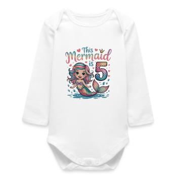 Mermaid 5th Birthday 5 Years - Baby Organic Long-Sleeved Bodysuit - white - Front