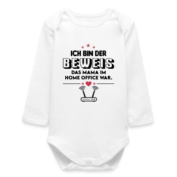 Beweis Mama Home Office Büro Baby Säugling - Baby Organic Langarmbody - Weiß - Vorne