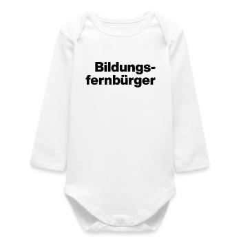 BILDUNGSFERNBÜRGER. DES GENS STUPIDES, SARCASME - Body bébé manches longues biologique - blanc - Devant