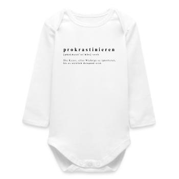 Humorous definition of procrastination - Baby Organic Long-Sleeved Bodysuit - white - Front