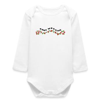 Good morning - Guten Morgen Gruß - Baby Organic Long-Sleeved Bodysuit - white - Front