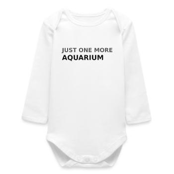Nur noch ein Aquarium - Baby Organic Langarmbody - Weiß - Vorne