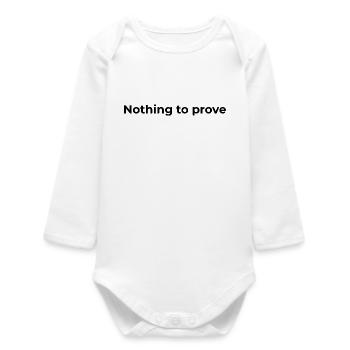 Citation de la liberté | Rien à prouver - Body bébé manches longues biologique - blanc - Devant