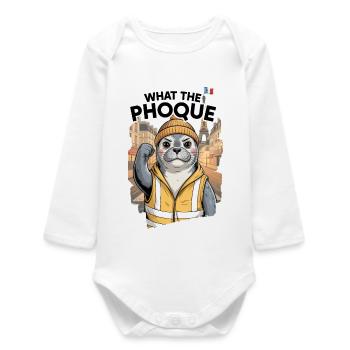 Cadeau Gilet Jaune What the Phoque Humour Social - Body bébé manches longues biologique - blanc - Devant