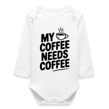 Mein Kaffee braucht Kaffee - Baby Organic Langarmbody - Weiß - Vorne