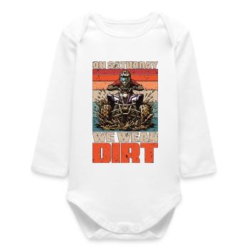 Mud Racing On Saturday We Wear Dirty Mud Bogging - Baby Organic Long-Sleeved Bodysuit - white - Front