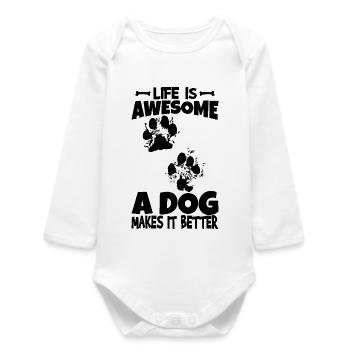 Life Is Awesome Dogs Make It Even Better - Baby Organic Langarmbody - Weiß - Vorne