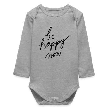 Be happy now! - Baby Organic Long-Sleeved Bodysuit - heather grey - Front