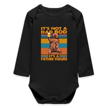It s Not A Dad BOD It s A Father Figure Funny Bear - Baby Organic Long-Sleeved Bodysuit - black - Front